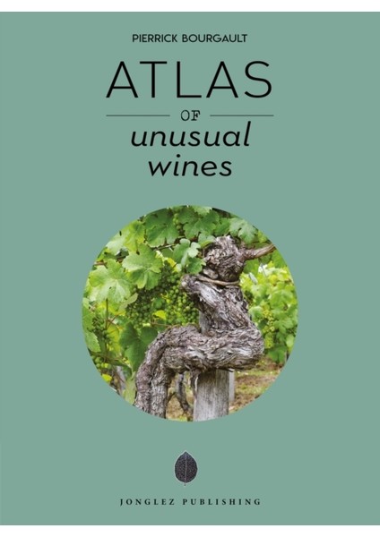 Atlas Of Unusual Wines