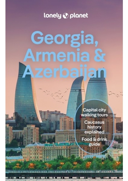 Georgia Armenia Azerbaijan : Travel Guide