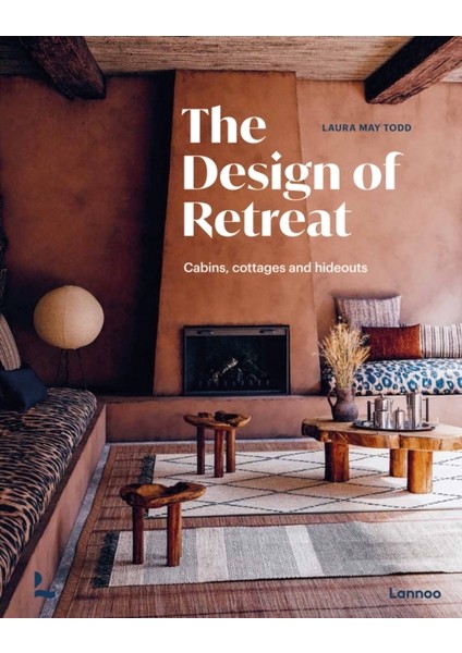 Design Of Retreat : Cabins Cottages And Hideouts