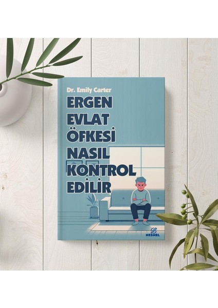 Ergen Evlat Öfkesi Nasıl Kontrol Edilir