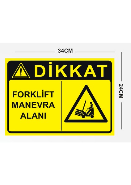 Forklift Manevra Alanı Uyarı Tabela Levhası 24X34 cm Polikarbon