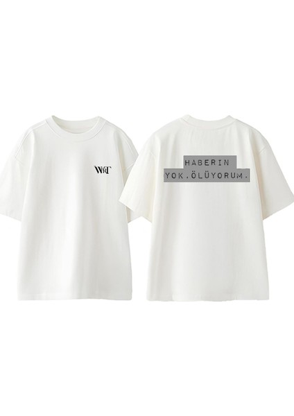 Haberin Yok Oluyorum Tasarım Sırt Baskılı Pamuk Beyaz Oversize T-Shirt