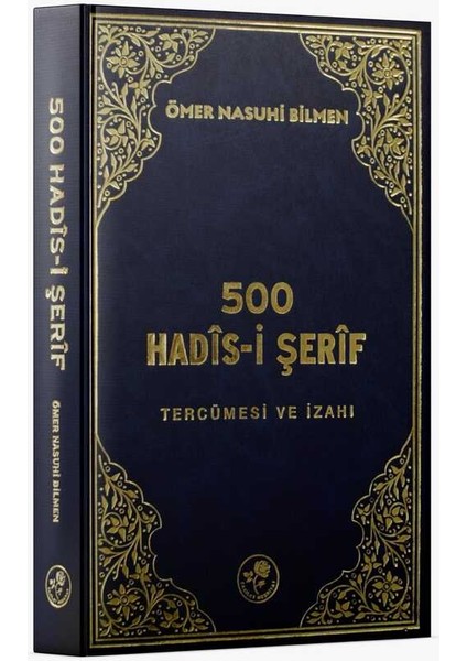 500 Hadis-i Şerif Tercümesi ve İzahı (Ciltli) - Ömer Nasuhi Bilmen fiyatları
