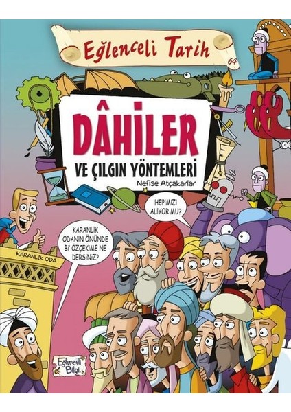 Eğlenceli Tarih Dahiler ve Çılgın Yöntemleri