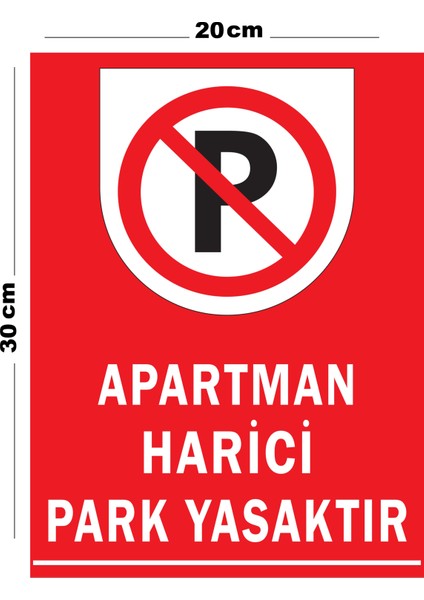 Metal Apartman Harici Park Yasaktır 20CM x 30CM A4 Büyüklüğünde Uyarı Levhası Yönlendirme Tabelası