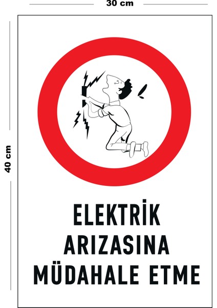 Metal Elektrik Arızasına Müdahale Etme 30 cm x 40 cm A3 Büyüklüğünde Uyarı Levhası Yönlendirme