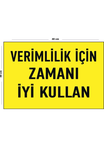 Metal Verimlilik Için Zamanı Iyi Kullan 30 cm x 40 cm A3 Büyüklüğünde Uyarı Levhası Yönlendirme