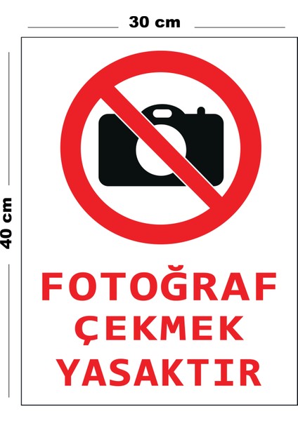Metal Fotoğraf Çekmek Yasaktır 30 cm x 40 cm A3 Büyüklüğünde Uyarı Levhası Yönlendirme Tabelası