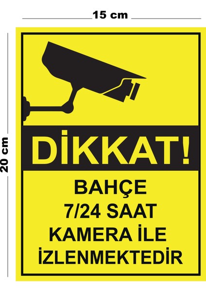 Metal Bahçe 7 24 Saat Kamera Ile Izlenmektedir 15CM x 20CM Uyarı Levhası Yönlendirme Tabelası