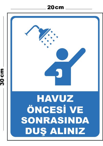 Metal Havuz Öncesi ve Sonrasında Duş Alınız 20CM x 30CM A4 Büyüklüğünde Uyarı Levhası Yönlendirme