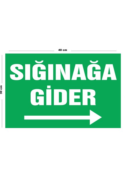 Metal Sığınağa Gider 30 cm x 40 cm A3 Büyüklüğünde Uyarı Levhası Yönlendirme Tabelası