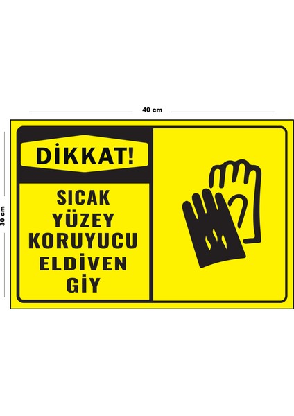 Metal Dikkat Sıcak Yüzey Koruyucu Eldiven Giy 30 cm x 40 cm A3 Büyüklüğünde Uyarı Levhası Yönlendir