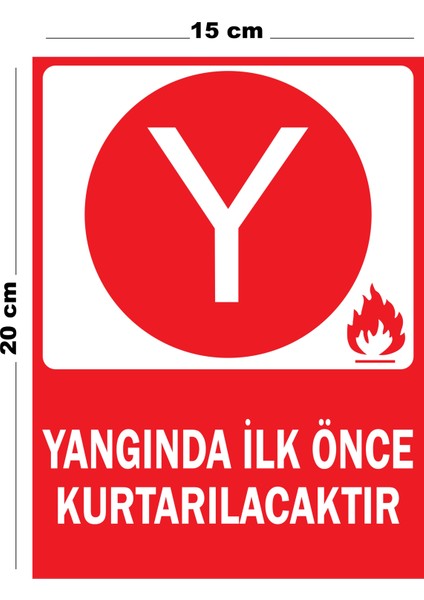 Metal Yangında Ilk Önce Kurtarılacaktır 15CM x 20CM Uyarı Levhası Yönlendirme Tabelası