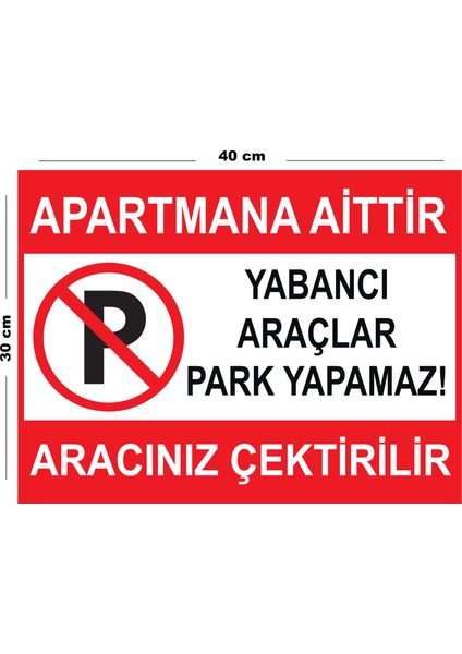 Metal Apartmana Aittir Yabancı Araçlar Park Yapamaz Aracınız Çektirilir 30CM x 40CM A3 Büyüklüğünde