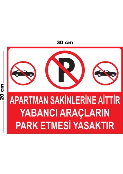 Metal Apartman Sakinlerine Aittir Yabancı Araçların Park Etmesi 20CM x 30CM A4 Büyüklüğünde Uyarı Levhası