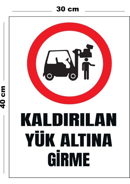 Metal Kaldırılan Yük Altına Girme 30 cm x 40 cm A3 Büyüklüğünde Uyarı Levhası Yönlendirme Tabelası