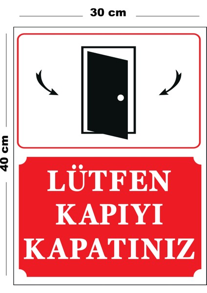 Metal Lütfen Kapıyı Kapatınız 30 cm x 40 cm A3 Büyüklüğünde Uyarı Levhası Yönlendirme Tabelası