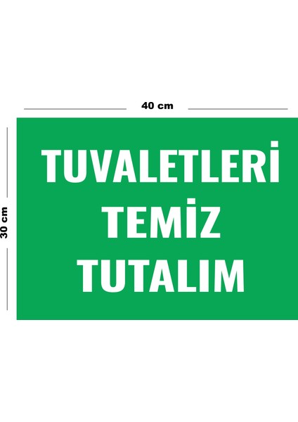 Metal Tuvaletleri Temiz Tutalım 30 cm x 40 cm A3 Büyüklüğünde Uyarı Levhası Yönlendirme Tabelası