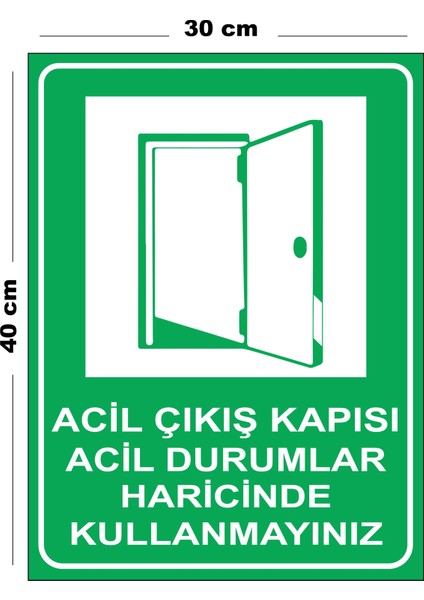 Metal Acil Çıkış Kapısı Acil Durumlar Haricinde Kullanmayınız 30CM x 40CM A3 Büyüklüğünde Uyarı