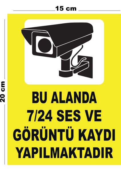 Metal Bu Alanda 7 24 Ses ve Görüntü Kaydı Yapılmaktadır 15CM x 20CM Uyarı Levhası Yönlendirme Tabela