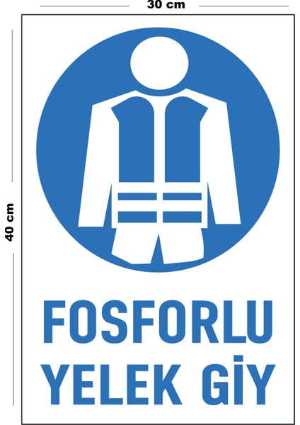 Metal Fosforlu Yelek Giy 30 cm x 40 cm A3 Büyüklüğünde Uyarı Levhası Yönlendirme Tabelası