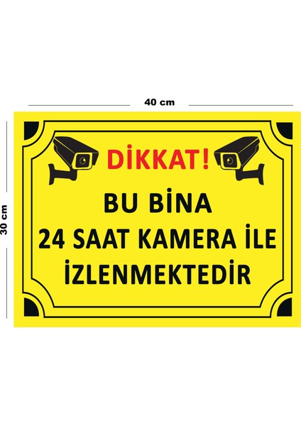 Metal Dikkat Bu Bina 24 Saat Kamera Ile Izlenmektedir 30 cm x 40 cm A3 Büyüklüğünde Uyarı Levhası