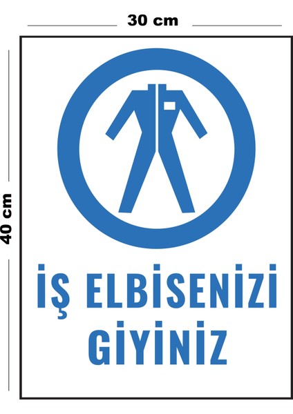 Metal Iş Elbisenizi Giyiniz 30 cm x 40 cm A3 Büyüklüğünde Uyarı Levhası Yönlendirme Tabelası