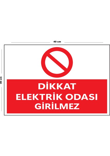Metal Dikkat Elektrik Odası Girilmez 30 cm x 40 cm A3 Büyüklüğünde Uyarı Levhası Yönlendirme Tabela