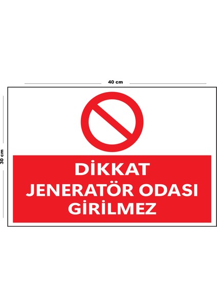Metal Dikkat Jeneratör Odası Girilmez 30 cm x 40 cm A3 Büyüklüğünde Uyarı Levhası Yönlendirme Tabela
