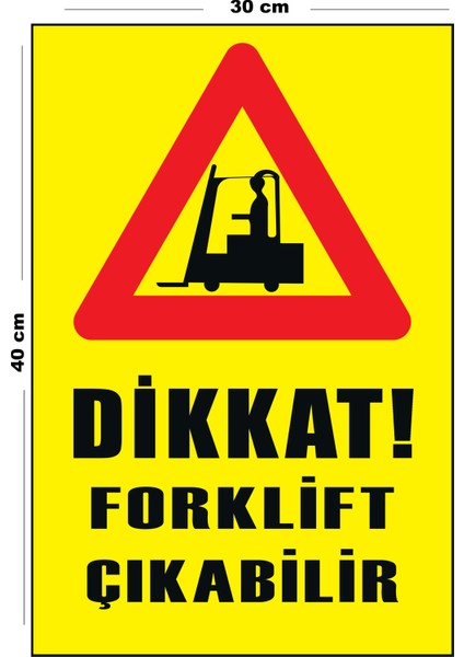 Metal Dikkat Forklift Çıkabilir 30 cm x 40 cm A3 Büyüklüğünde Uyarı Levhası Yönlendirme Tabelası