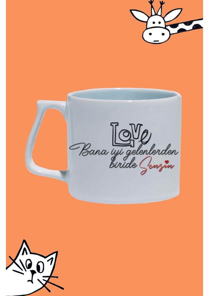 Love Bana Iyi Gelenlerden Biri De Sensin Tasarım Baskılı Beyaz Lüks Sap Kupa Bardak