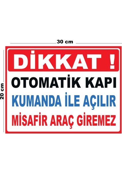 Metal Otomatik Kapı Kumanda Ile Açılır Misafir Araç Giremez 20CM x 30CM A4 Büyüklüğünde Uyarı Levha