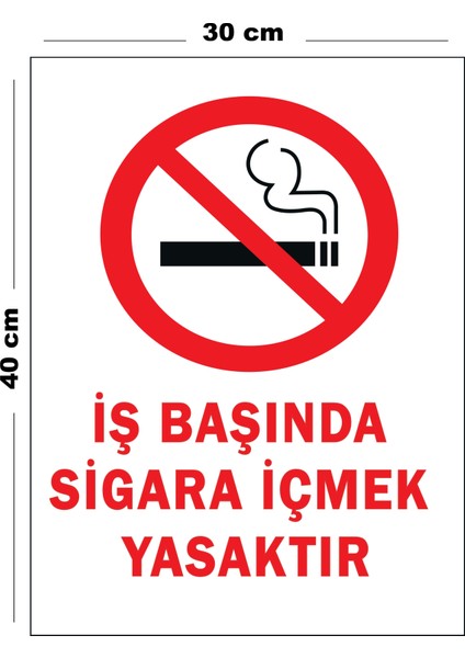 Metal Iş Başında Sigara Içmek Yasaktır 30 cm x 40 cm A3 Büyüklüğünde Uyarı Levhası Yönlendirme