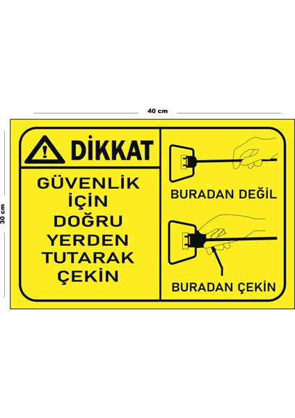Metal Dikkat Güvenlik Için Doğru Yerden Tutarak Çekin 30 cm x 40 cm A3 Büyüklüğünde Uyarı Levhası