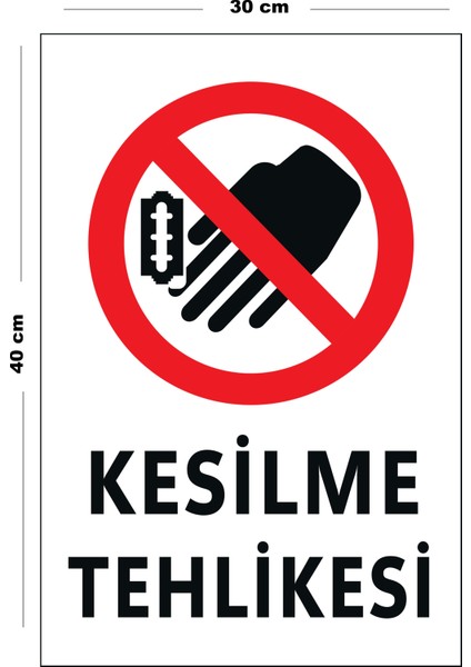 Metal Kesilme Tehlikesi 30 cm x 40 cm A3 Büyüklüğünde Uyarı Levhası Yönlendirme Tabelası