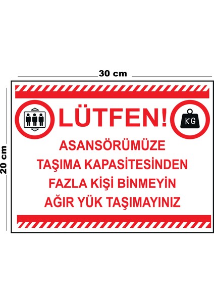 Metal Asansörümüze Taşıma Kapasitesinden Fazla Kişi 20CM x 30CM A4 Büyüklüğünde Uyarı Levhası Yönlen