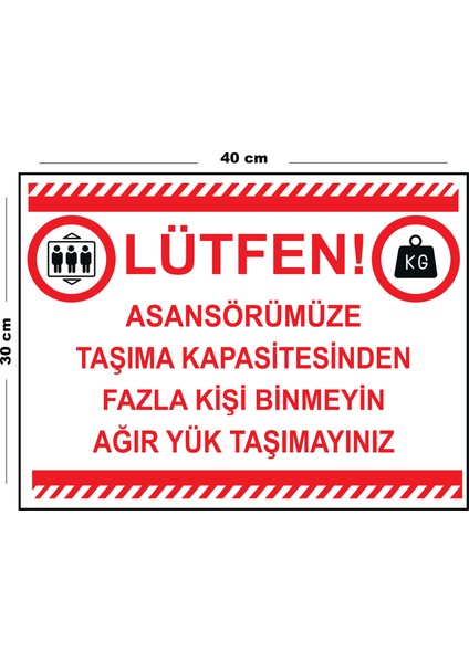 Metal Asansörümüze Taşıma Kapasitesinden Fazla Kişi Binmeyin 30CM x 40CM A3 Büyüklüğünde Uyarı Levha