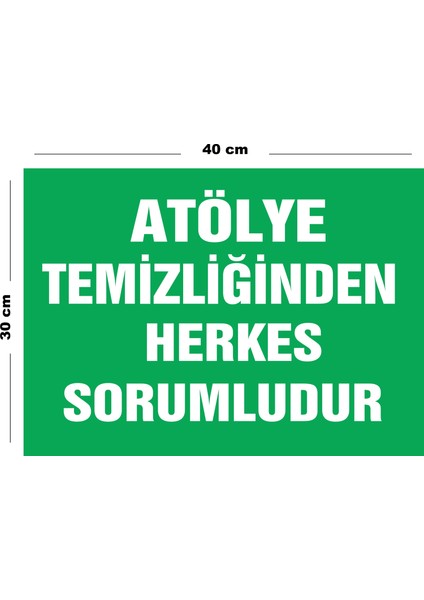 Metal Atölye Temizliğinden Herkes Sorumludur 30 cm x 40 cm A3 Büyüklüğünde Uyarı Levhası Yönlendirme