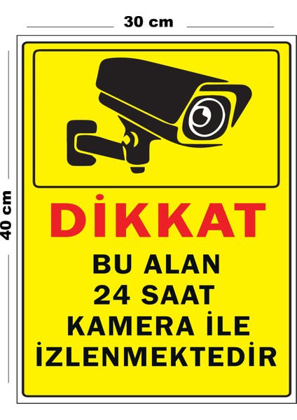 Metal Bu Alan 24 Saat Kamera Ile Izlenmektedir 30 cm x 40 cm A3 Büyüklüğünde Uyarı Levhası Yönlendir