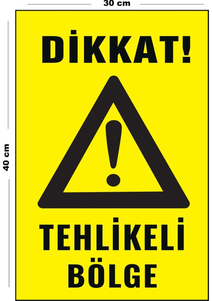 Metal Tehlikeli Bölge 30 cm x 40 cm A3 Büyüklüğünde Uyarı Levhası Yönlendirme Tabelası