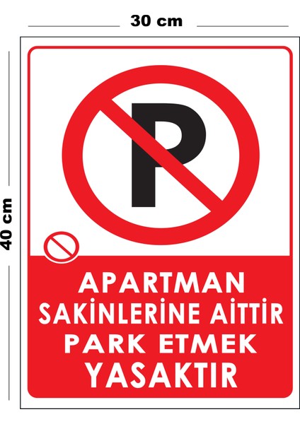 Metal Apartman Sakinlerine Aittir Park Etmek Yasaktır 30 cm x 40 cm A3 Büyüklüğünde Uyarı Levhası