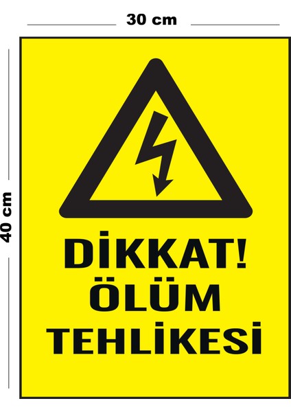 Metal Dikkat Ölüm Tehlikesi 30 cm x 40 cm A3 Büyüklüğünde Uyarı Levhası Yönlendirme Tabelası