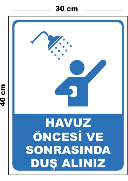 Metal Havuz Öncesi ve Sonrasında Duş Alınız 30CM x 40CM A3 Büyüklüğünde Uyarı Levhası Yönlendirme