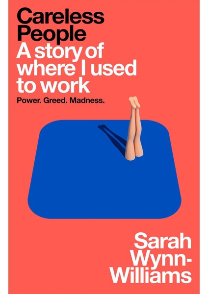 Careless People: A Story Of Where I Used To Work
