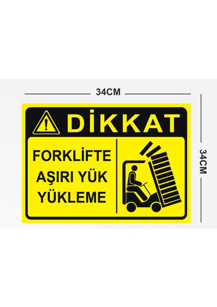 Forklifte Aşırı Yük Yükleme Uyarı Tabela Levhası 24X34 cm Polikarbon fiyatları
