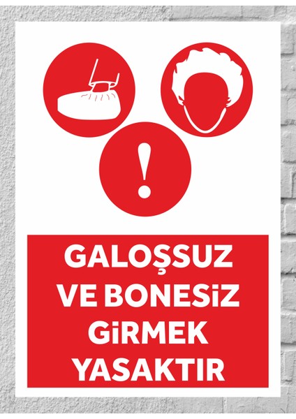 Galoşsuz ve Bonesiz Girmek Yasaktır Uyarı Tabela Levhası 24X34 cm Polikarbon