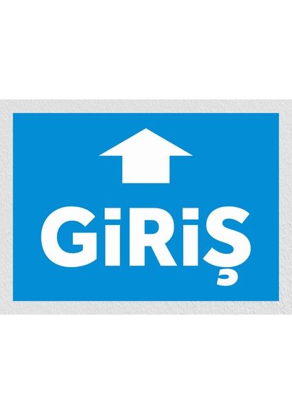 Giriş 1 - Uyarı Tabela Levhası 24X34 cm Polikarbon