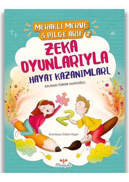 Meraklı Merve Bilge Arif 2 - Zeka Oyunlarıyla Hayat Kazanımları