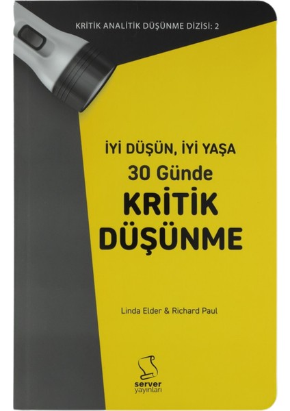 Iyi Düşün, Iyi Yaşa 30 Günde Kritik Düşünme