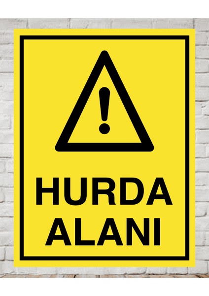 Hurda Alanı - Uyarı Tabela Levhası 24X34 cm Polikarbon